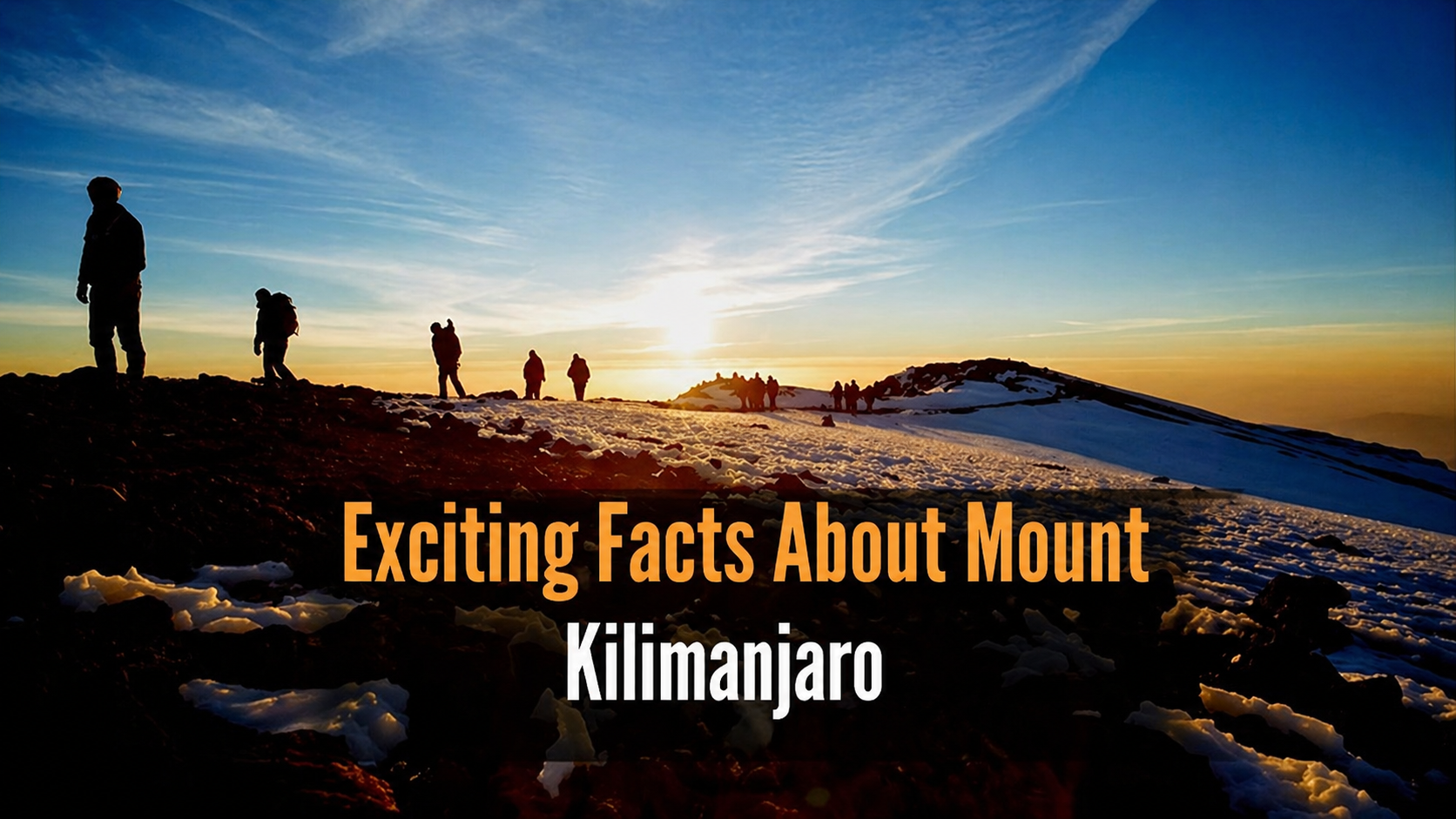 Facts About Mount Kilimanjaro